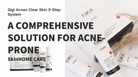 Gigi Acnon Clear Skin 3-Step System: A Comprehensive Solution for Acne-Prone Skin